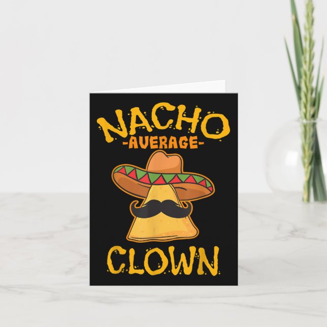 Nacho Average Clown Mexican Cinco De Mayo Comedian Card (Front)