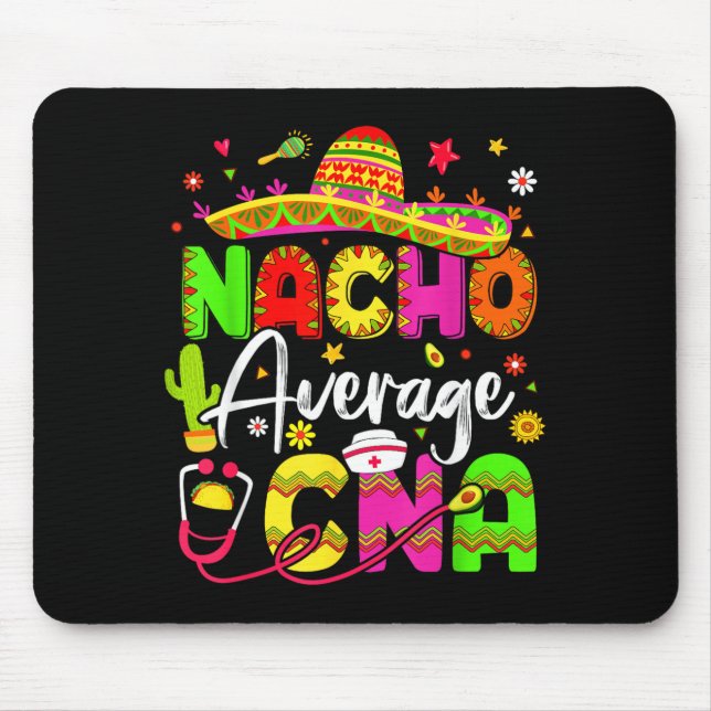 Nacho Average Cna Cinco De Mayo Fiesta Mexican Mouse Mat (Front)