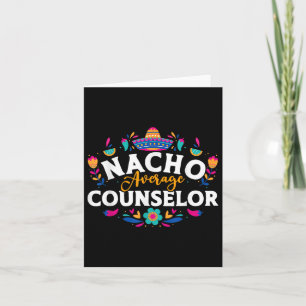 Nacho Average Counsellor Cinco De Mayo Matching Fa Card