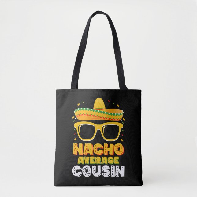 Nacho Average Cousin Family Cinco De Mayo Tote Bag (Front)
