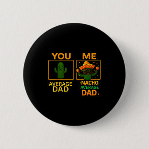 Nacho average dad fiesa cactus cinco de mayo 6 cm round badge