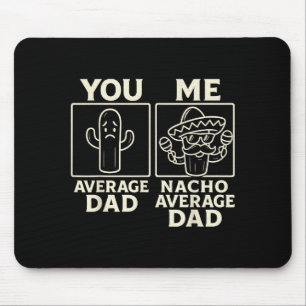 Nacho average dad fun cactus sombrero design mouse mat