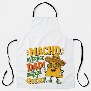 Nacho Average Dad Funny Father's Day Apron