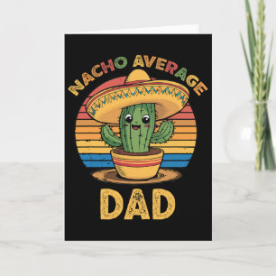 Nacho Average Dad Matching Mexican Cinco De Mayo F Card