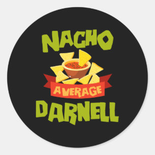 Nacho Average Darnell Funny Birthday Personalised Classic Round Sticker