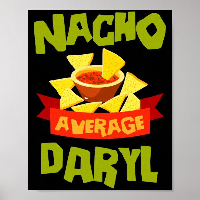 Nacho average daryl funny birthday name gift poster (Front)
