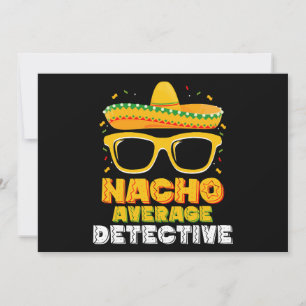 Nacho Average Detective Cinco de Mayo Invitation