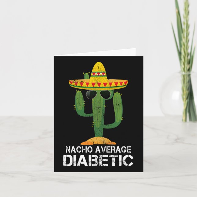 Nacho Average Diabetic Diabetes Awareness Tees For Card (Front)