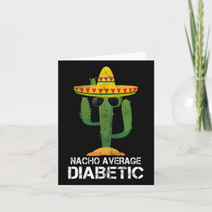 Nacho Average Diabetic Diabetes Awareness Tees For Card