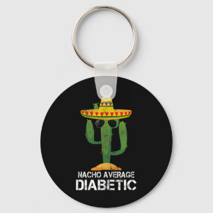 Nacho Average Diabetic Diabetes Awareness Tees For Key Ring