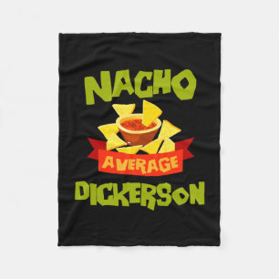 Nacho average dickerson funny birthday surname fleece blanket