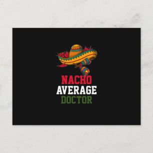 Nacho Average Doctor  Postcard