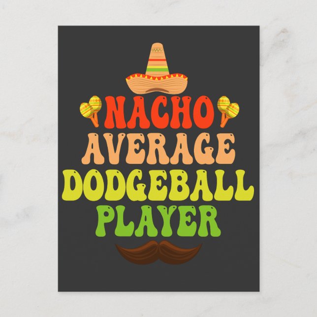Nacho Average Dodgeball Player Funny CInco De Mayo Postcard (Front)
