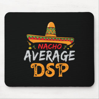 Nacho Average Dsp Direct Support Staff Cinco De Ma Mouse Mat