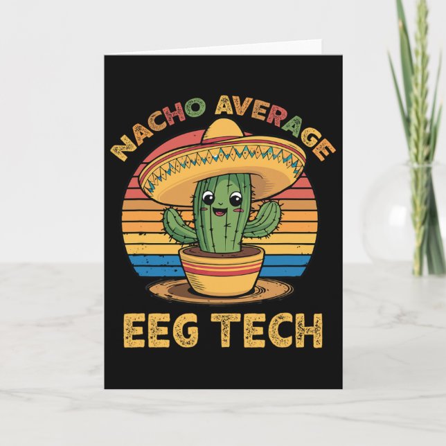 Nacho Average Eeg Tech Mexican Cinco De Mayo Techn Card (Front)