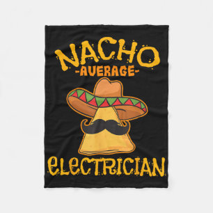 Nacho Average Electrician Cinco De Mayo Fiesta Fleece Blanket