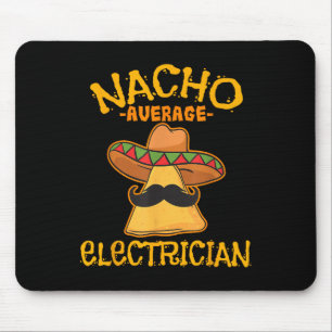 Nacho Average Electrician Cinco De Mayo Fiesta Mouse Mat