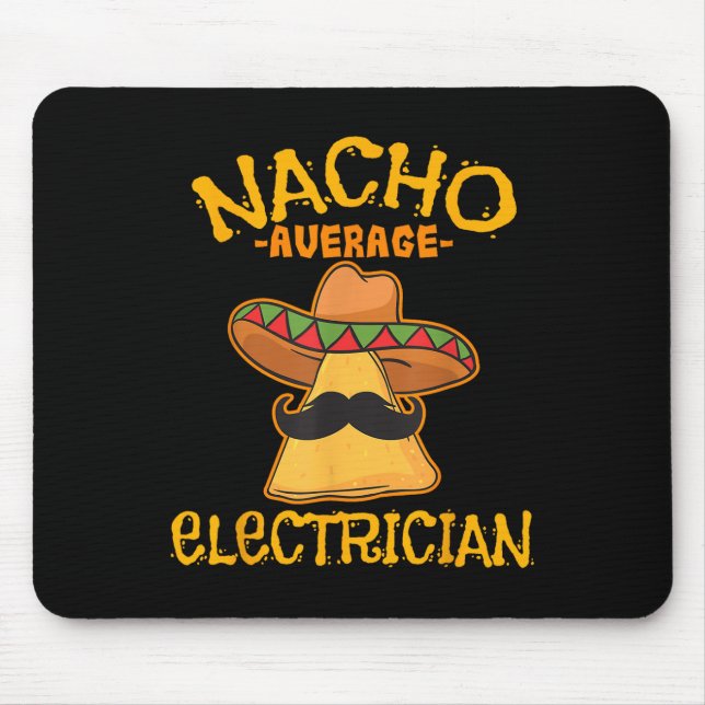 Nacho Average Electrician Cinco De Mayo Fiesta  Mouse Mat (Front)