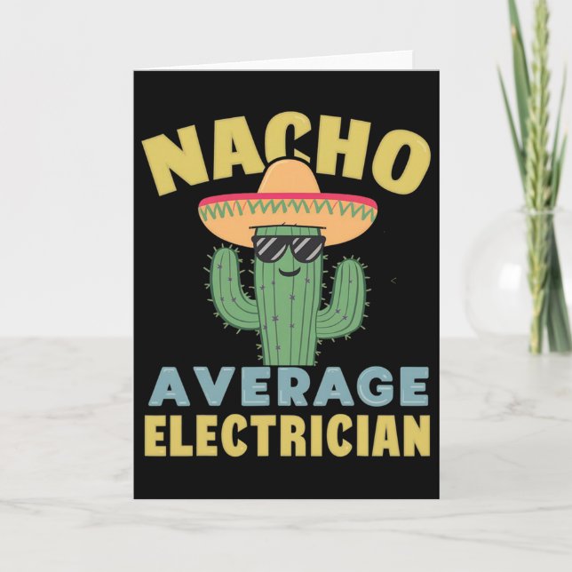 Nacho Average Electrician Cinco De Mayo Funny Elec Card (Front)