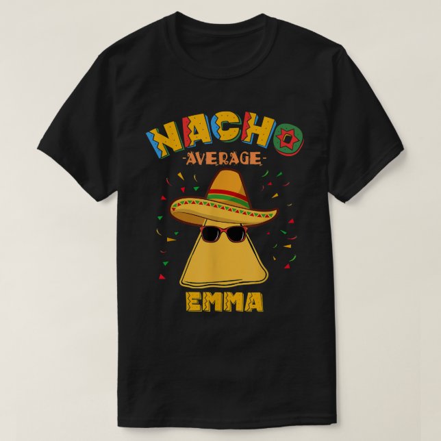 Nacho Average Emma Personalised Name Cinco de Mayo T-Shirt (Design Front)