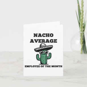 Nacho Average Employee Of The Month Mexican Cinco  Card