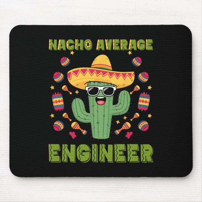 Nacho Average Engineer Mexican Funny Cinco De Mayo Mouse Mat (Front)