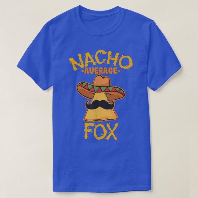 Nacho Average Fox Personalised Name Funny Taco T-S T-Shirt (Design Front)