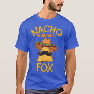 Nacho Average Fox Personalised Name Funny Taco T-S T-Shirt