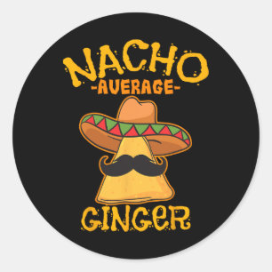 Nacho Average Ginger Mexican Redhead Cinco De Mayo Classic Round Sticker