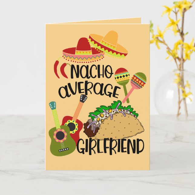 Nacho Average Girlfriend Card - Funny Valentine (Yellow Flower)