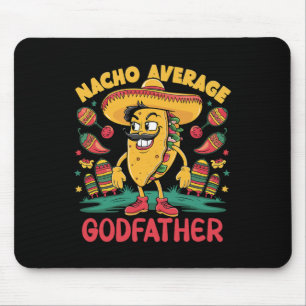 Nacho Average Godfather Mexican Matching Cinco De Mouse Mat