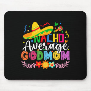 Nacho Average GodMom Funny Mexican Vintage Cinco Mouse Mat