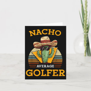 Nacho Average Golfer Funny Mexican Golf Player Cin Card