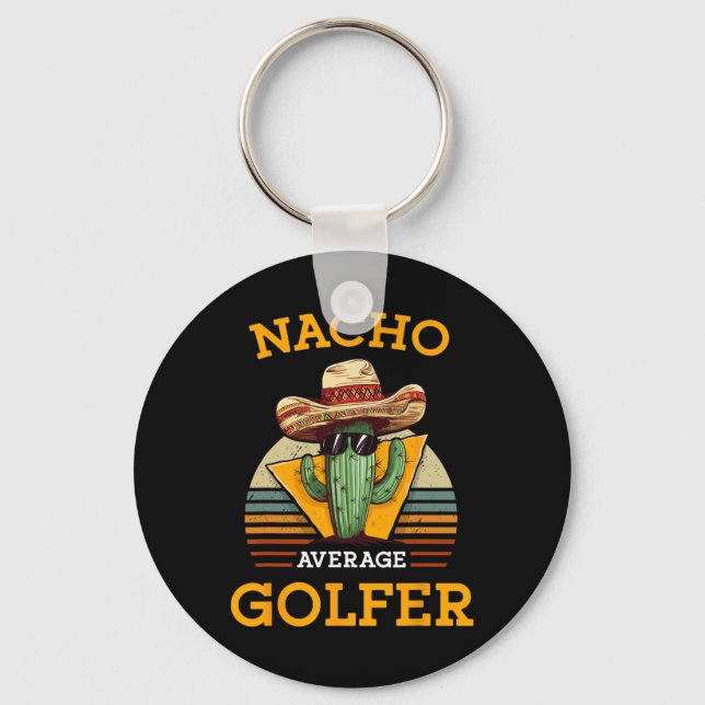 Nacho Average Golfer Funny Mexican Golf Player Cin Key Ring (Front)