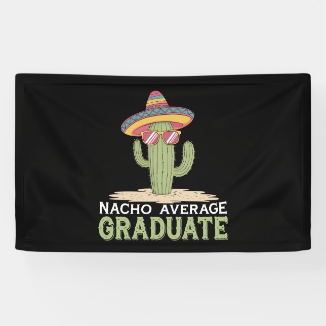 Nacho Average Graduate Cactus Graduation Mexican Banner (Horizontal)
