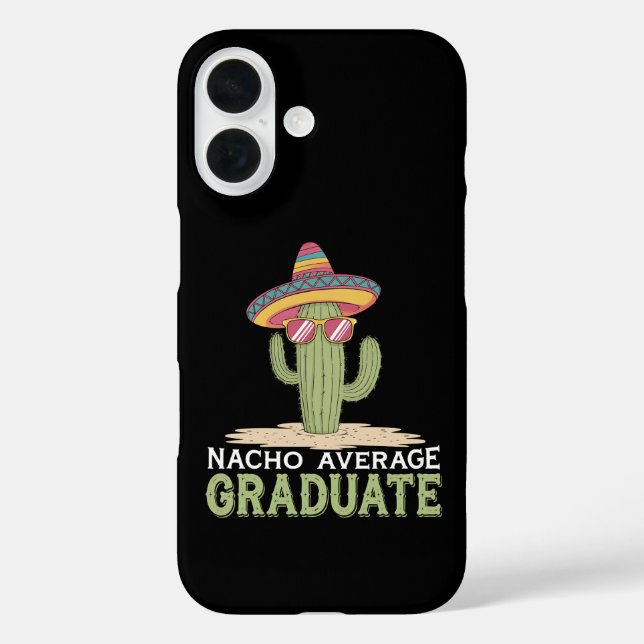 Nacho Average Graduate Cactus Graduation Mexican Case-Mate iPhone Case (Back)