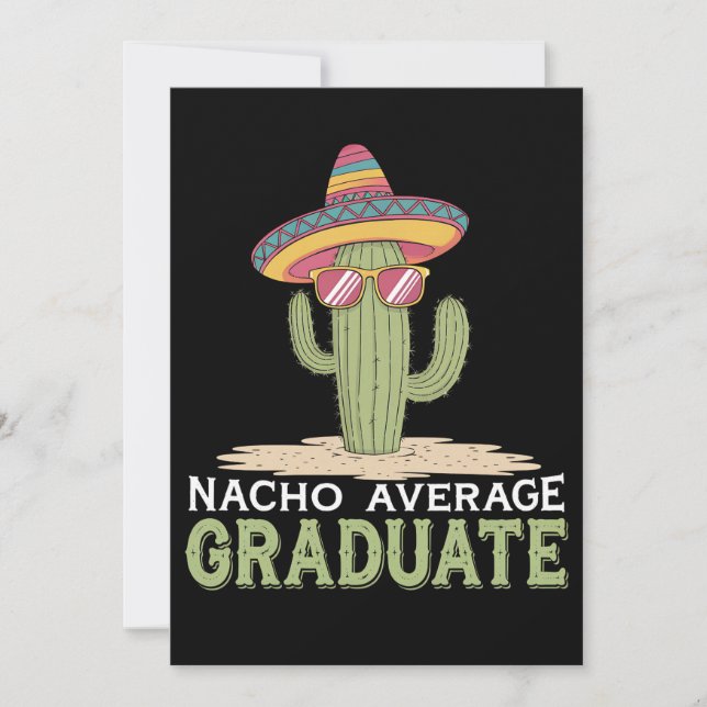 Nacho Average Graduate Cactus Graduation Mexican Invitation (Front)
