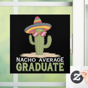 Nacho Average Graduate Cactus Graduation Mexican Window Cling