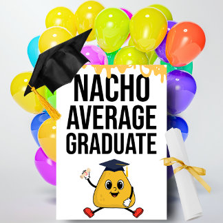 Nacho Average Graduate Funny Congratulations Card