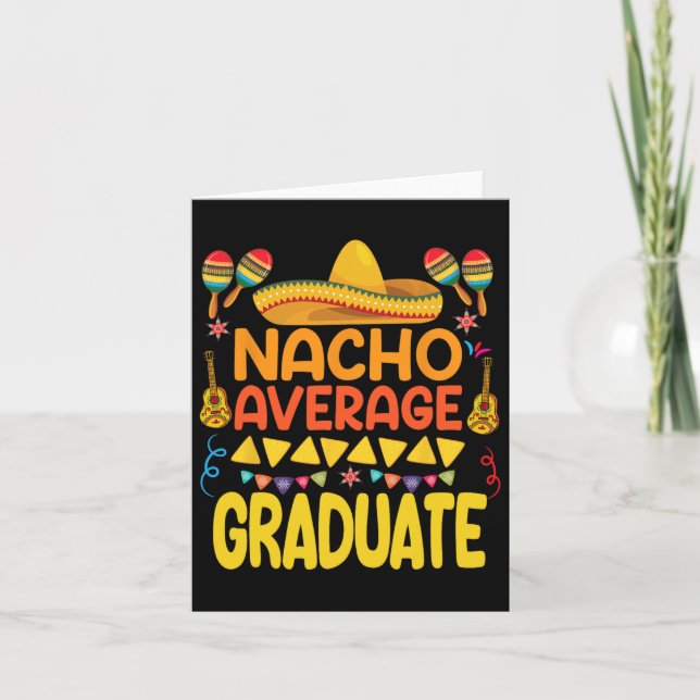 Nacho Average Graduate Funny Mexican Fiesta Cinco  Card (Front)