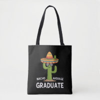 Nacho Average Graduate High School College Humour