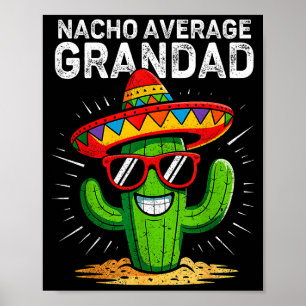Nacho average grandad funny cinco de mayo mexican poster