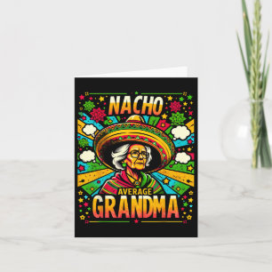 Nacho Average Grandma Cinco De Mayo Funny Gift For Card