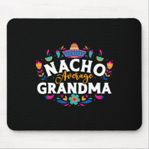Nacho Average Grandma Cinco De Mayo Mexican Matchi Mouse Mat