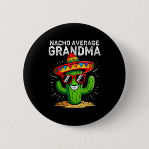 Nacho average grandma funny cinco de mayo mexican 6 cm round badge