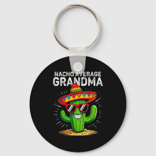 Nacho average grandma funny cinco de mayo mexicanN Key Ring