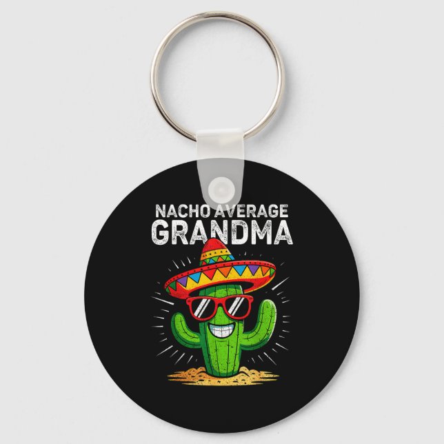 Nacho average grandma funny cinco de mayo mexicanN Key Ring (Front)