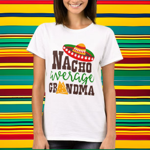 Nacho average Grandma word art T-Shirt