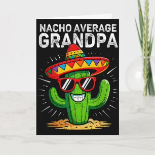 Nacho average grandpa funny cinco de mayo mexicanN Card