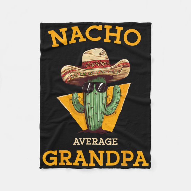 Nacho Average Grandpa Funny Mexican Papa Cinco De  Fleece Blanket (Front)